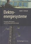 Elektroenergiesysteme : Erzeugung, Übertragung und Verteilung elektrischer Energie /