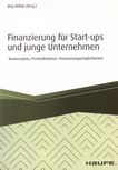 Finanzierung für Start-ups und junge Unternehmen : Businessplan, Preiskalkulation, Finanzierungsmöglichkeiten /