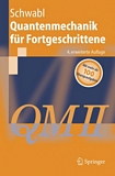 Quantenmechanik für Fortgeschrittene (QM II) [E-Book] /
