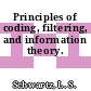 Principles of coding, filtering, and information theory.