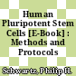 Human Pluripotent Stem Cells [E-Book] : Methods and Protocols /