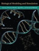 Biological modeling and simulation : a survey of practical models, algorithms, and numerical methods [E-Book] /
