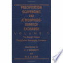The Semonin volume: atmosphere, surface exchange processes : International conference on precipitation scavenging and atmosphere surface exchange processes 0005: proceedings : Richmond, VA, 15.07.91-19.07.91.