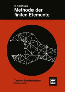 Methode der finiten Elemente : eine Einführung unter besonderer Berücksichtigung der Rechenpraxis /