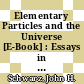 Elementary Particles and the Universe [E-Book] : Essays in Honor of Murray Gell-Mann /