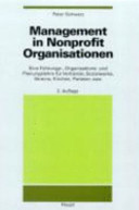 Management in Nonprofit Organisationen : eine Führungslehre, Organisationslehre und Planungslehre für Verbände, Sozialwerke, Vereine, Kirchen, Parteien usw. /