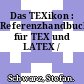 Das TEXikon : Referenzhandbuch für TEX und LATEX /