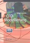 CFD-Modellierung : Grundlagen und Anwendungen bei Strömungsprozessen /