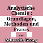 Analytische Chemie : Grundlagen, Methoden und Praxis : mit 158 Tabellen /