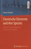 Chemische Elemente und ihre Spezies : Mobilität, Bioverfügbarkeit, Toxizität und Analytik /
