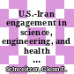 U.S.-Iran engagement in science, engineering, and health (2000-2009) : opportunities, constraints, and impacts [E-Book] /