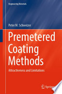 Premetered Coating Methods [E-Book] : Attractiveness and Limitations /