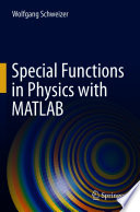 Special Functions in Physics with MATLAB [E-Book] /