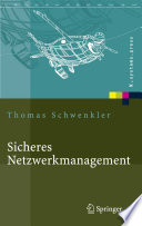 Sicheres Netzwerkmanagement [E-Book] : Konzepte, Protokolle, Tools /