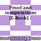 Proof and computations [E-Book] /