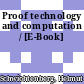 Proof technology and computation / [E-Book]