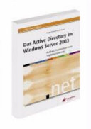 Das active Directory im Windows Server 2003 : Aufbau, Funktionen und Implementierung /