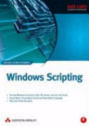 Windows scripting. 1 : automatisierte Systemadministration mit Windows Script Host und Windows PowerShell /
