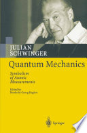 Quantum Mechanics [E-Book] : Symbolism of Atomic Measurements /