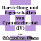 Darstellung und Eigenschaften von Cyanotechnetat (IV) [E-Book] /
