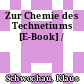 Zur Chemie des Technetiums [E-Book] /