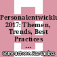 Personalentwicklung 2017: Themen, Trends, Best Practices 2017 [E-Book] /