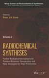 Radiochemical syntheses . 2 . Further radiopharmaceuticals for Positron Emission Tomography and new strategies for their production /