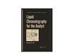 Liquid chromatography for the analyst /