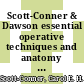 Scott-Conner & Dawson essential operative techniques and anatomy [E-Book] /