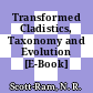 Transformed Cladistics, Taxonomy and Evolution [E-Book] /