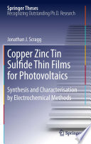 Copper Zinc Tin Sulfide Thin Films for Photovoltaics [E-Book] : Synthesis and Characterisation by Electrochemical Methods /