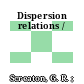 Dispersion relations /