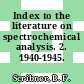 Index to the literature on spectrochemical analysis. 2. 1940-1945.