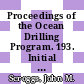 Proceedings of the Ocean Drilling Program. 193. Initial reports : anatomy of an active felsic-hosted hydrothermal system, Eastern Manus Basin : covering leg 193 of the cruises of the drilling vessel JOIDES resolution, Apra Harbour, Guam, to Townsville, Australia, sites 1188 - 1191, 7 November 2000 - 3 January 2001 /