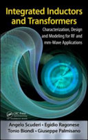 Integrated inductors and transformers : characterization, design, and modeling for RF and MM-wave applications [E-Book] /