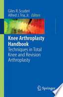 Knee Arthroplasty Handbook [E-Book] : Techniques in Total Knee and Revision Arthroplasty /