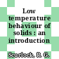 Low temperature behaviour of solids : an introduction /
