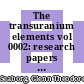 The transuranium elements vol 0002: research papers vol 02: papers 6.40 to 22.80 /