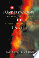 Understanding the Universe [E-Book] : An Introduction to Physics and Astrophysics /