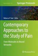 Contemporary Approaches to the Study of Pain : From Molecules to Neural Networks [E-Book] /
