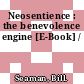 Neosentience : the benevolence engine [E-Book] /