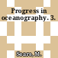 Progress in oceanography. 3.