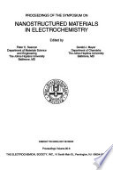 Symposium on nanostructured materials in electrochemistry: proceedings : Reno, NV, 21.05.95-26.05.95.