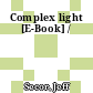 Complex light [E-Book] /