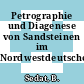 Petrographie und Diagenese von Sandsteinen im Nordwestdeutschen Oberkarbon.
