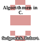 Algorithmen in C.