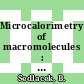 Microcalorimetry of macromolecules : Prague IUPAC microsymposium on macromolecules 0020 : Praha, 16.07.79-19.07.79.