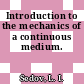 Introduction to the mechanics of a continuous medium.