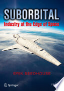 Suborbital [E-Book] : Industry at the Edge of Space /
