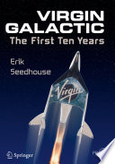 Virgin Galactic [E-Book] : The First Ten Years /